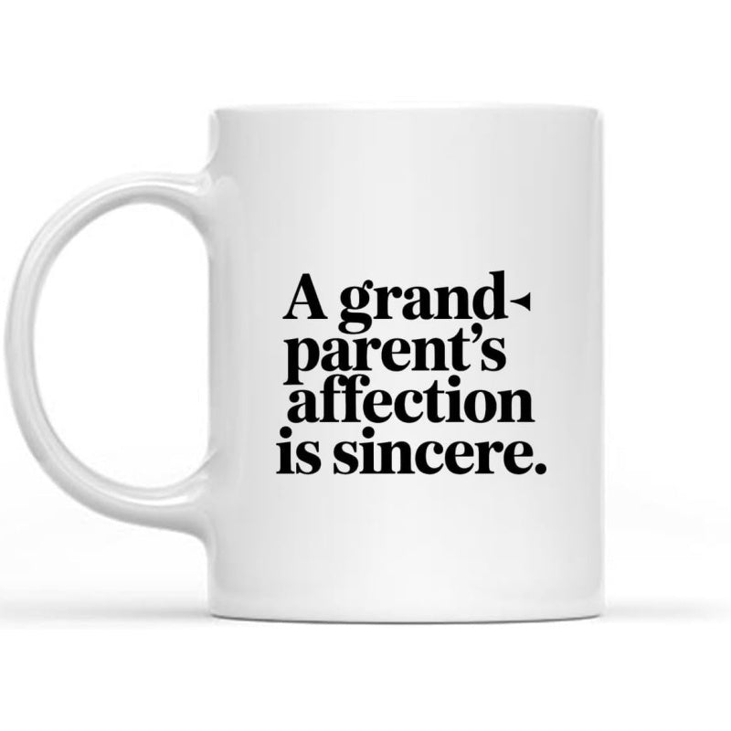 Tailorly White Ceramic 11 oz Mug - A Grandparents Affection Is Sincere Pure Featuring Clean Bold Black Typography Classic Handle Mug