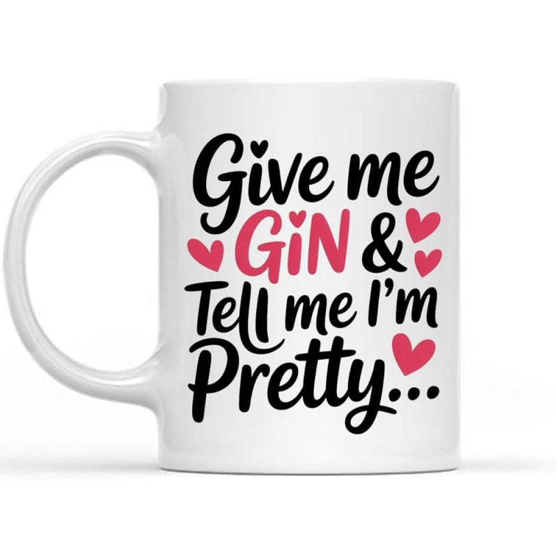 Tailorly White Ceramic 11 oz Mug - Give Me Gin Tell Me Im Pretty Minimalist White Ceramic With Decorative Small Pink And Red Hearts Mug