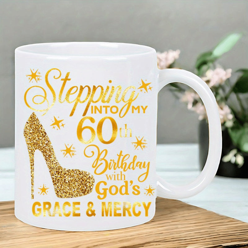 Tailorly White Ceramic 11 oz Mug - Stepping Into My 60th Birthday With Gods Grace Mercy Elegant Golden Glitter High Heel Stiletto With Shining Sparkles Among Stars