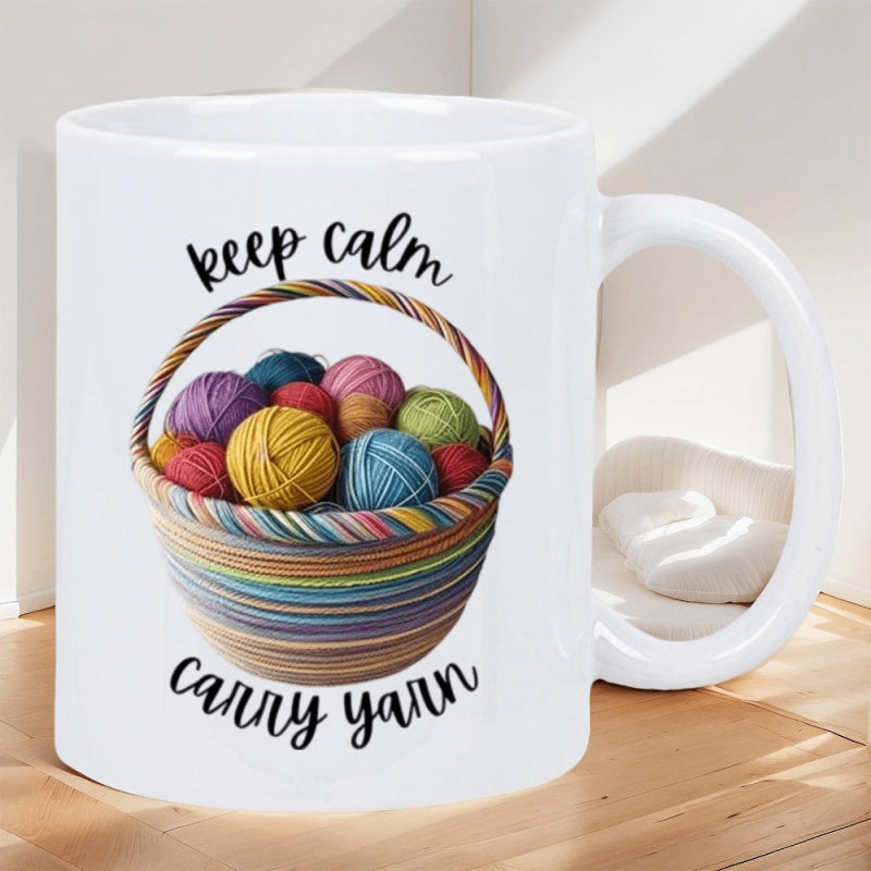 Tailorly White Ceramic 11 oz Mug - Keep Calm Carry Yarn Woven Basket Filled With Vibrant Multi Colored Soft Knitting Yarn Basket