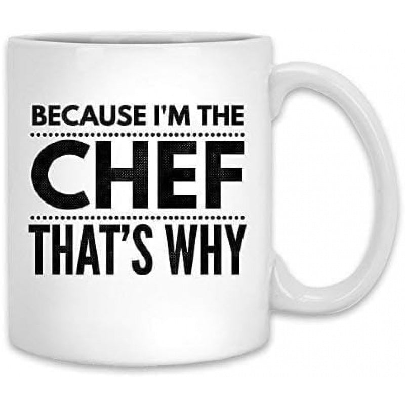 Tailorly White Ceramic 11 oz Mug - Because I'm The Chef That's Why Modern Bold Typography Style Featuring Elegant Dotted Lines Design Sign