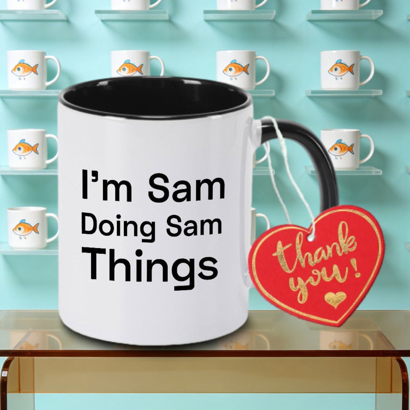 Tailorly Black Accent 11 oz Mug - "Im Sam Doing Sam Things" logo