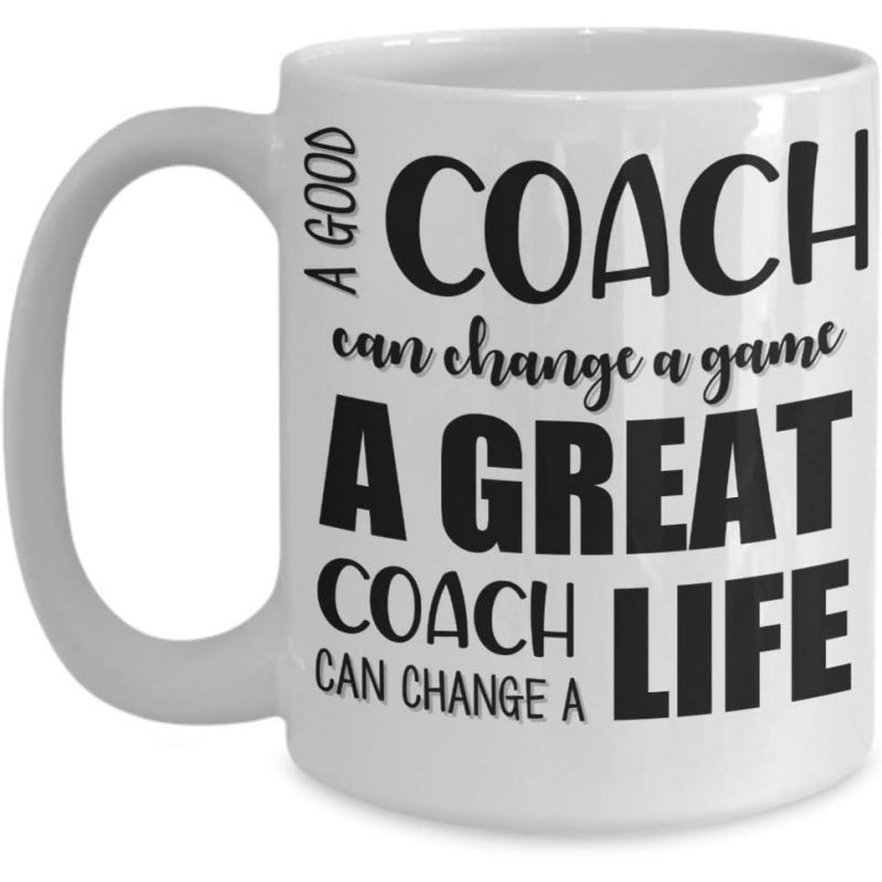Tailorly White Ceramic 11 oz Mug - A Good Coach Can Change A Game A Great Coach Can Change A Life Motivational Black Script Text On Elegant Simple