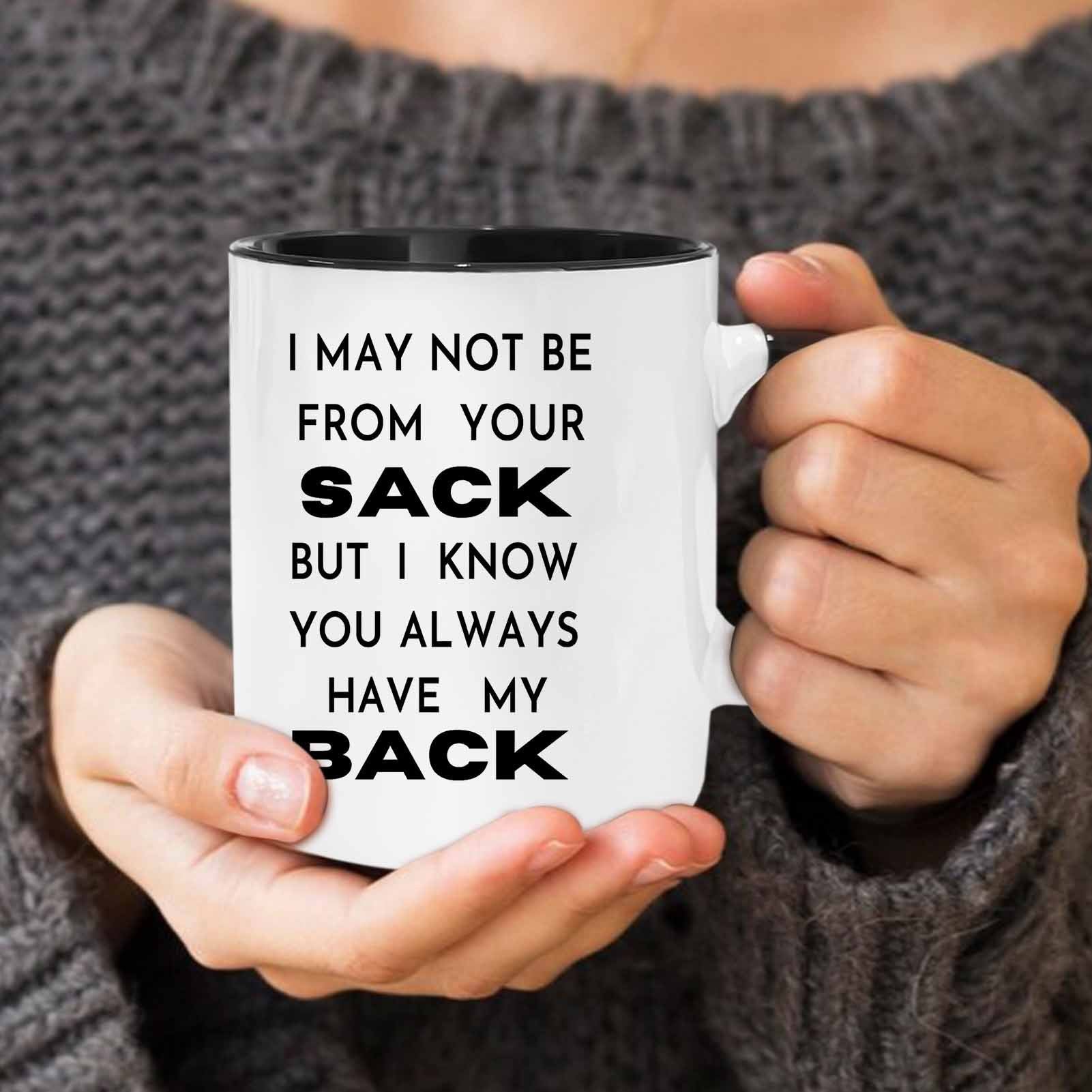 Tailorly Black Accent 11 oz Mug - i may not be from your sack but i have my back quote