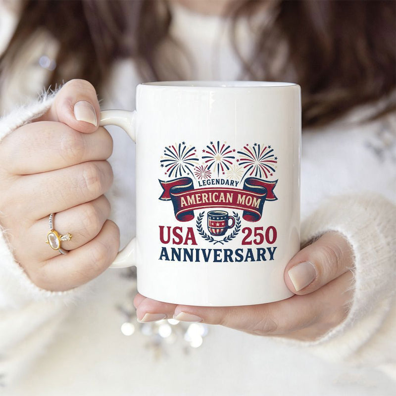 Tailorly White Ceramic 11 oz Mug - Legendary American Mom USA 250 Anniversary Sparkling Patriotic Red Blue Fireworks With Elegant Ribbon Banner Decoration Mug