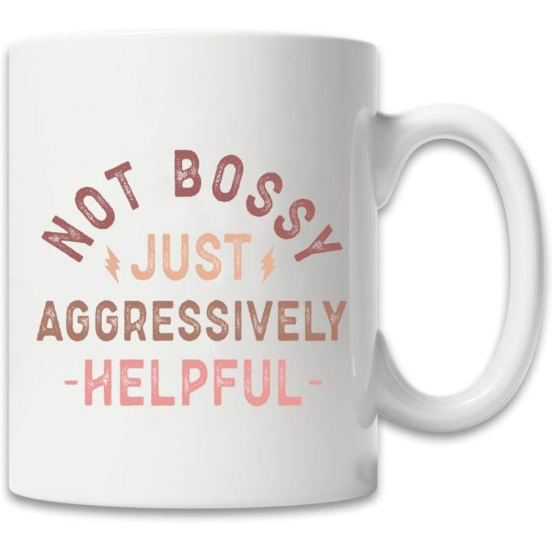 Tailorly White Ceramic 11 oz Mug - Not Bossy Just Aggressively Helpful Arched Textured Vintage Typography With Small Lightning Bolts Ceramic Mug