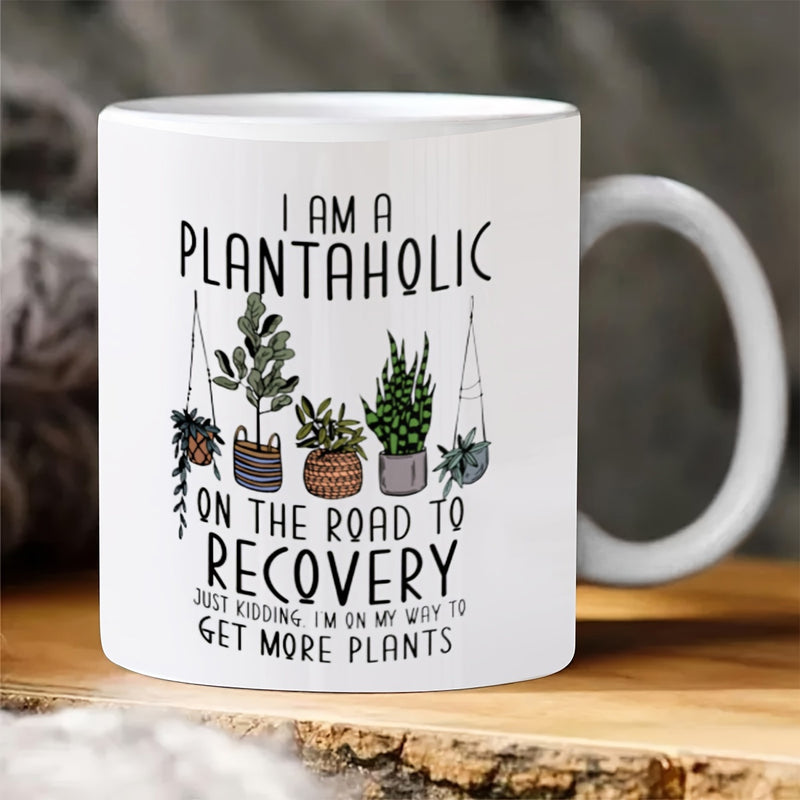 Tailorly White Ceramic 11 oz Mug - I Am A Plantaholic On The Road To Recovery Just Kidding Im On My Way To Get More Plants Various Potted Greenery Hanging From
