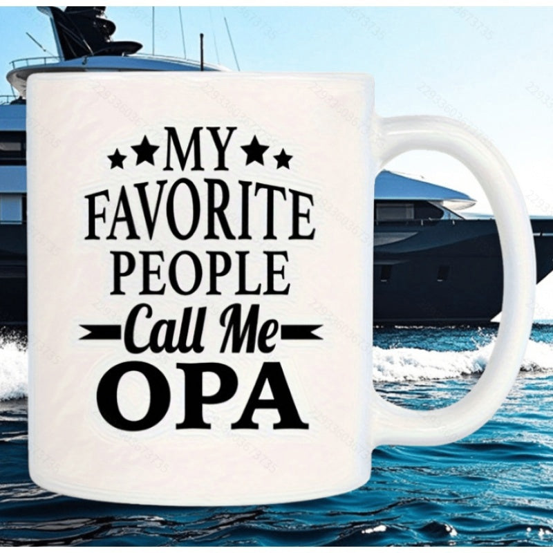 Tailorly White Ceramic 11 oz Mug - My Favorite People Call Me Opa Classic White Ceramic Material Featuring Black Decorative Text And Stars Mug