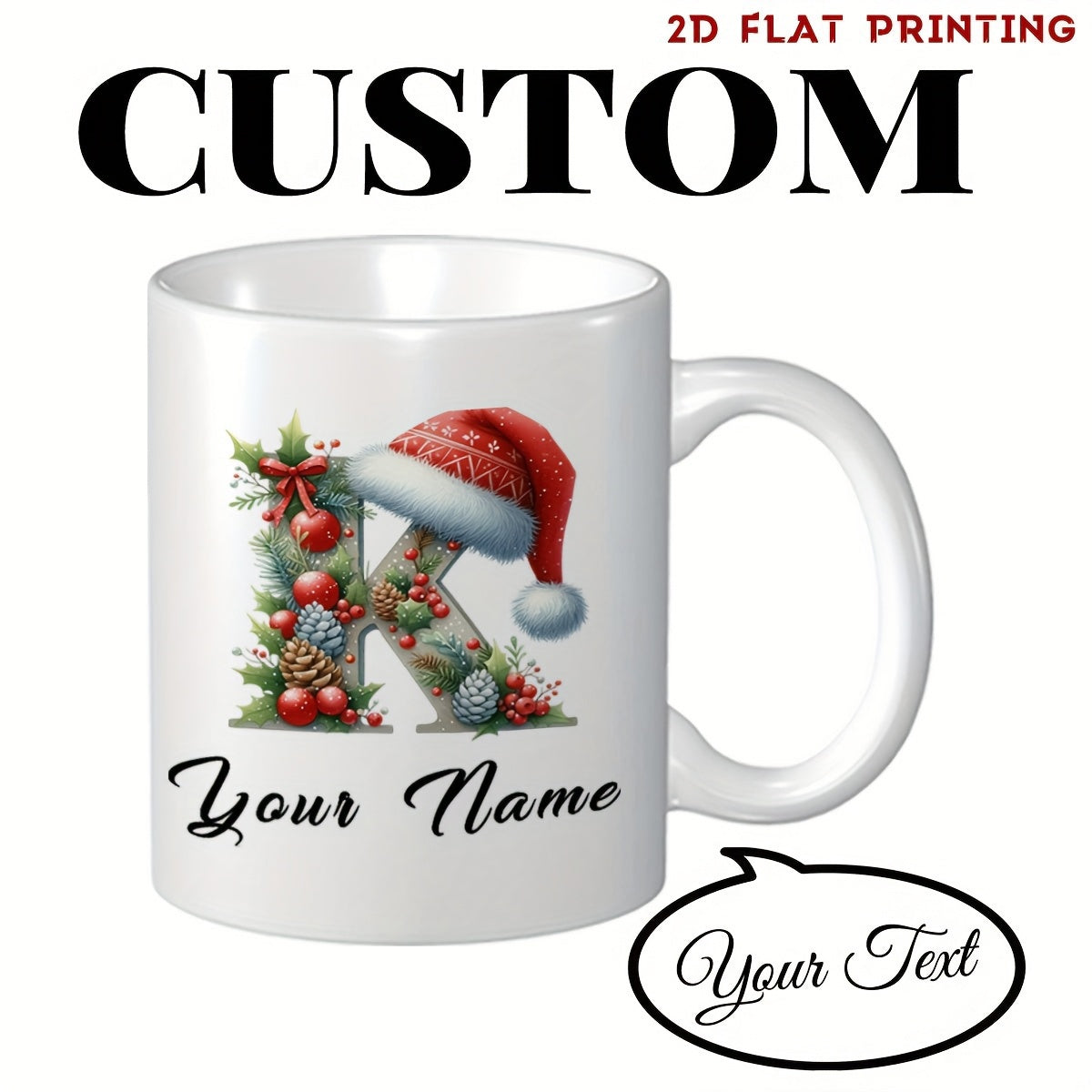 Tailorly White Ceramic 11 oz Mug - Your Name Festive Holiday Theme Decorated With Berries Pine Cones And Santa Hat Letter K