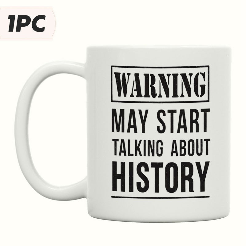 Tailorly White Ceramic 11 oz Mug - Warning May Start Talking About History Bold Black Typography Centered On A Clean
