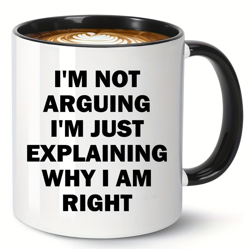 Tailorly Black Accent 11 oz Mug - humorous "im not arguing im just explaining why im right" text