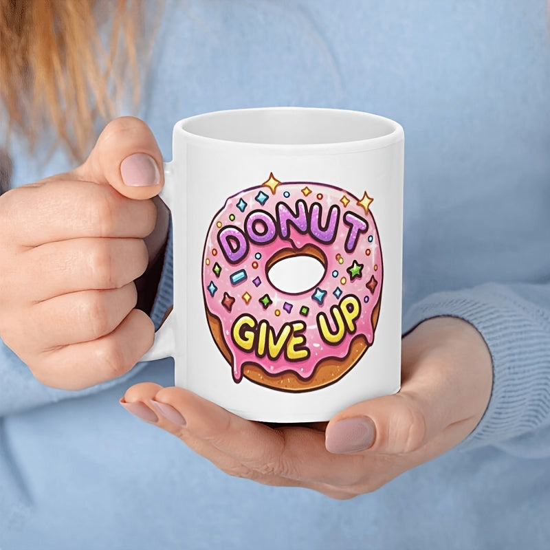 Tailorly White Ceramic 11 oz Mug - Donut Give Up Sweet Pink Glazed Pastry Decorated With Colorful Star Sprinkles And Frosting Donut