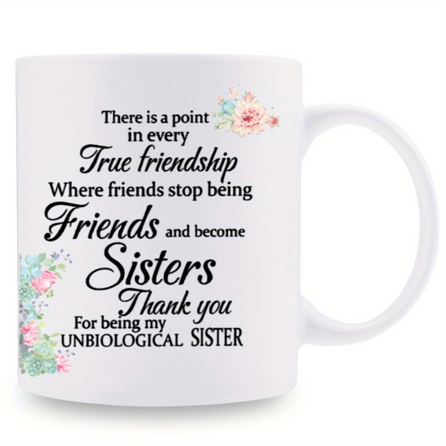 Tailorly White Ceramic 11 oz Mug - True Friendship Unbiological Sister Delicate Watercolor Blossoms With Pink Roses And Soft Green Leaves Flower