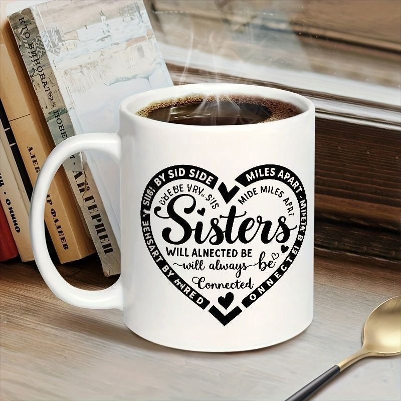 Tailorly White Ceramic 11 oz Mug - Sisters Will Always Be Connected Elegant Script Arranged Inside A Classic Silhouette Decorative Black Heart