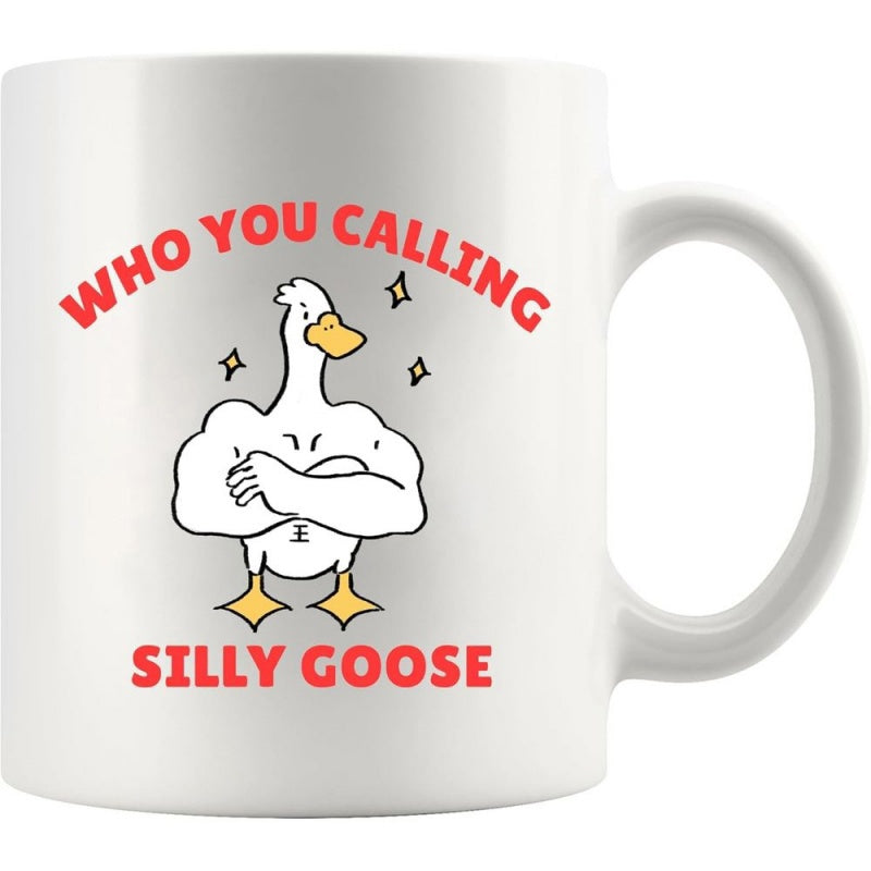 Tailorly White Ceramic 11 oz Mug - Who You Calling Silly Goose Muscular Cartoon Character With Folded Arms And Sparkling Elements Goose