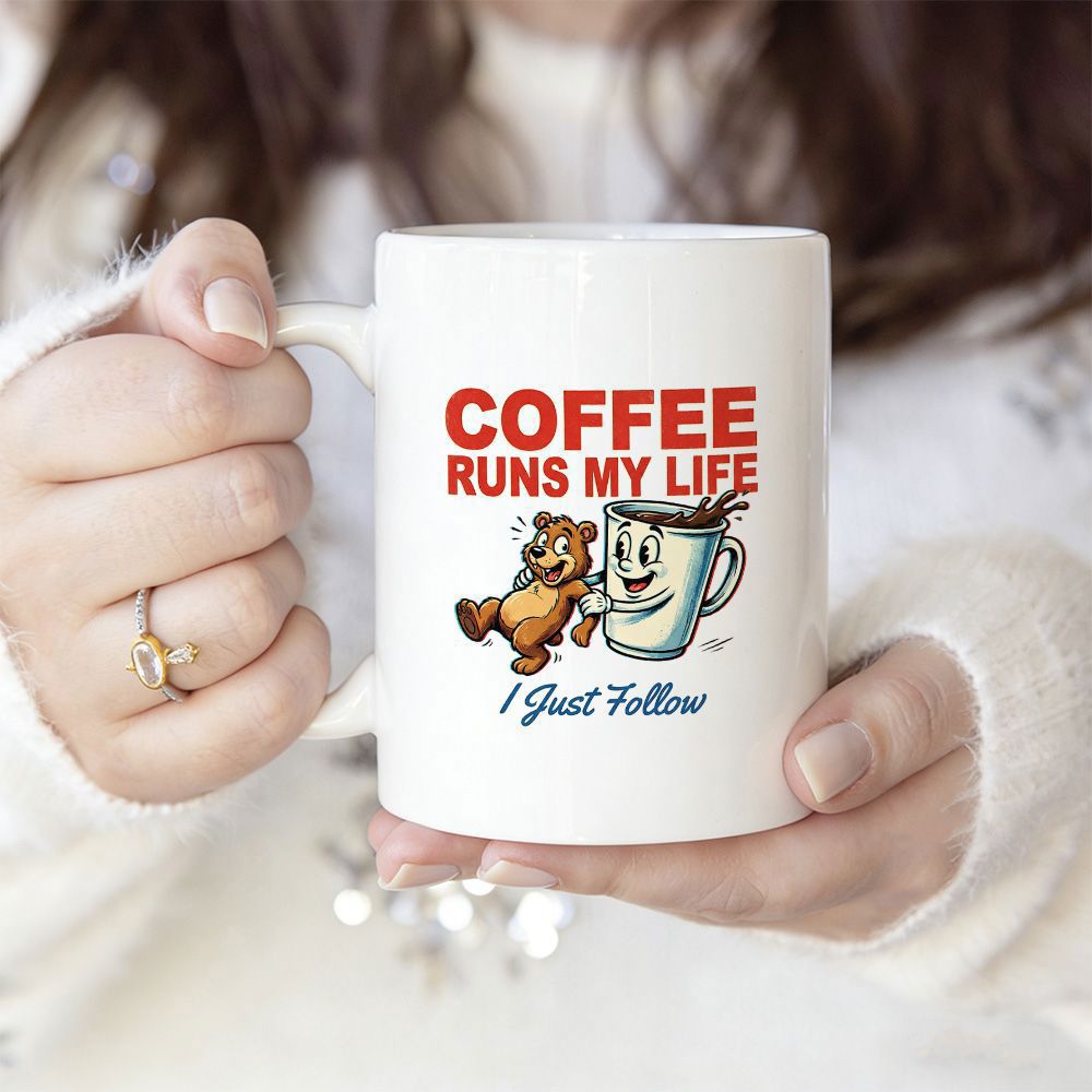 Tailorly White Ceramic 11 oz Mug - Coffee Runs My Life I Just Follow Friendly Cartoon Bear Walking Beside Happy Smiling Coffee Mug