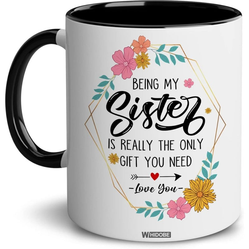 Tailorly Black Accent 11 oz Mug - being my sister is really the only phrase