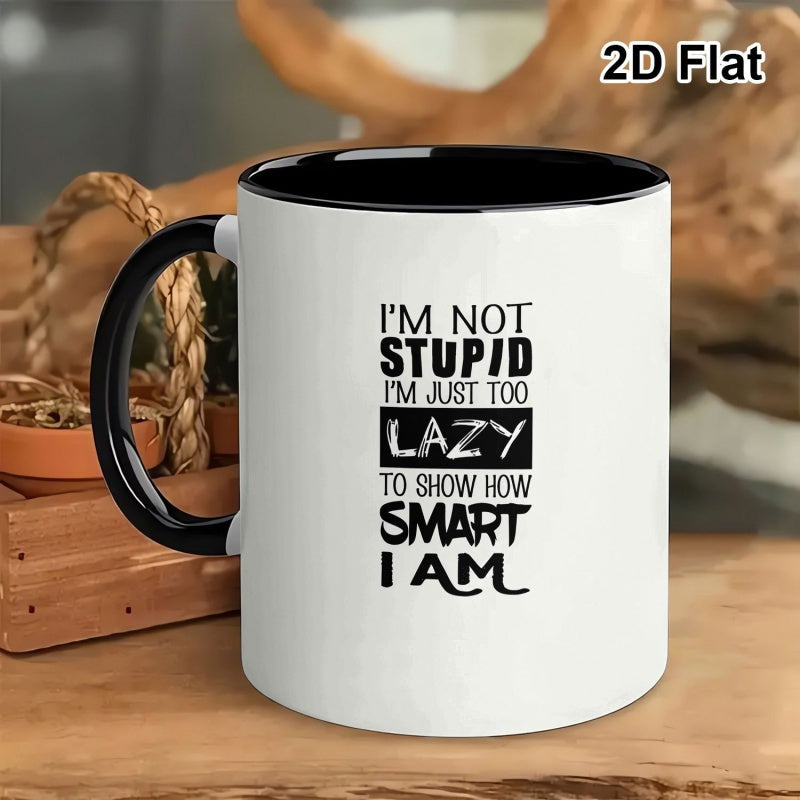 Tailorly Black Accent 11 oz Mug - humorous quote "im not foolish im simply"