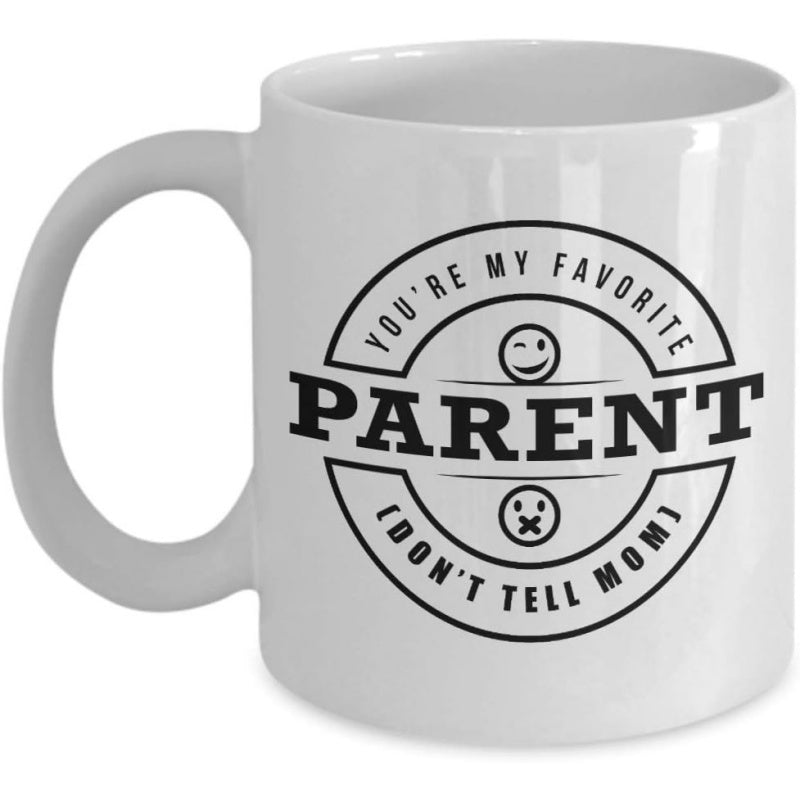 Tailorly White Ceramic 11 oz Mug - Youre My Favorite Parent Dont Tell Mom Circular Vintage Style Seal With Playful Wink And Mute Icons Badge