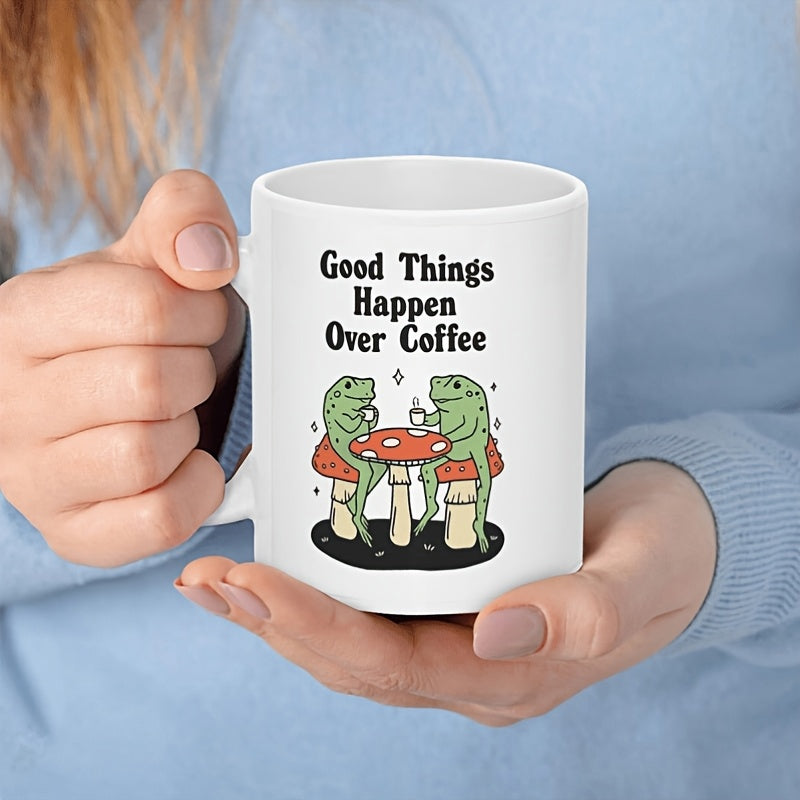 Tailorly White Ceramic 11 oz Mug - Good Things Happen Over Coffee Two Whimsical Frogs Sitting On Mushroom Stools Drinking Hot Coffee Frog