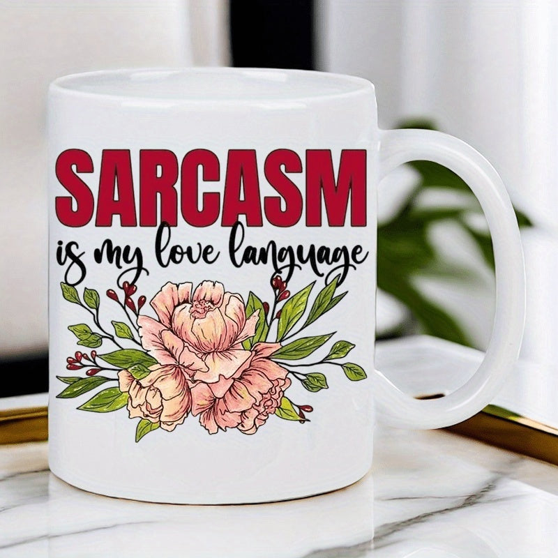 Tailorly White Ceramic 11 oz Mug - Sarcasm Is My Love Language Elegant Hand Drawn Pink Peonies With Lush Green Leaves Flower