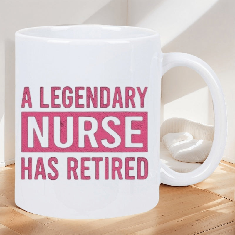Tailorly White Ceramic 11 oz Mug - A Legendary Nurse Has Retired Minimalist White Ceramic Vessel With Bold Pink Typographic Message Mug