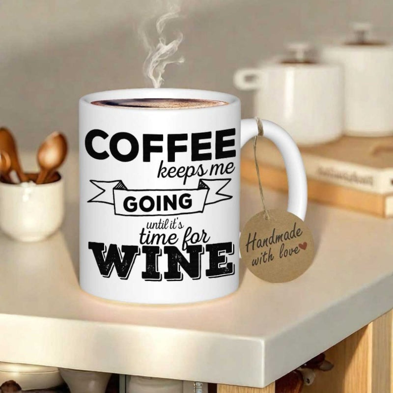 Tailorly White Ceramic 11 oz Mug - Coffee Keeps Me Going Until Its Time For Wine Elegant White Ceramic Vessel With Black Typographic Quote Mug