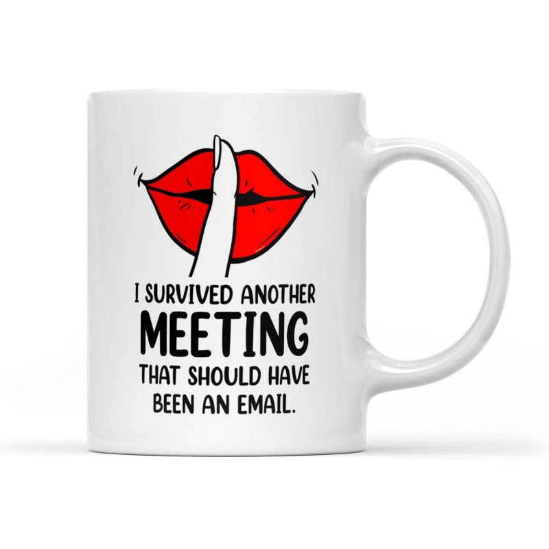 Tailorly White Ceramic 11 oz Mug - I Survived Another Meeting That Should Have Been An Email Vibrant Red Lips With A Silencing Finger Gesturing Shush Center Lips