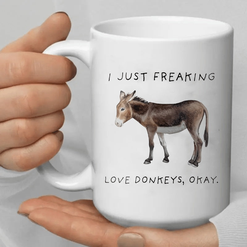 Tailorly White Ceramic 11 oz Mug - I Just Freaking Love Donkeys Okay Realistic Standing Brown Furry Farm Animal Among Minimalist Black Text Donkey