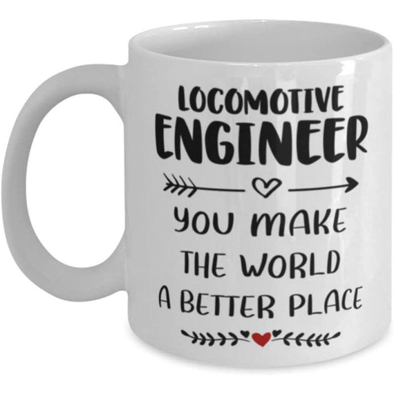 Tailorly White Ceramic 11 oz Mug - Locomotive Engineer You Make The World A Better Place Minimalist Arrow With Hearts And Decorative Floral Branch Scroll Sign