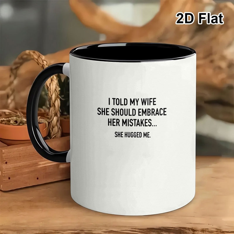 Tailorly Black Accent 11 oz Mug - embrace her funny quote