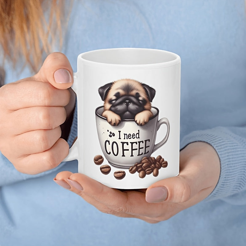 Tailorly White Ceramic 11 oz Mug - I Need Coffee Adorable Sleepy Puppy Peeking Out From A White Ceramic Cup Pug