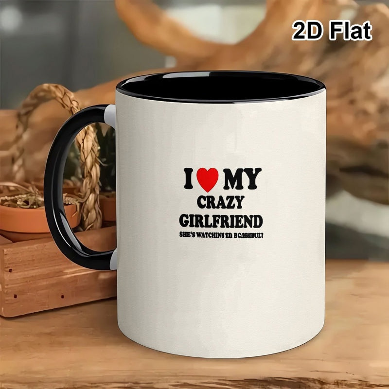 Tailorly Black Accent 11 oz Mug - i love my crazy girlfriend