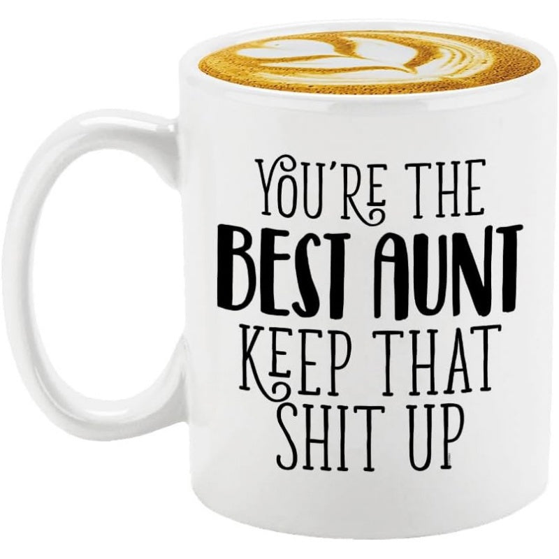 Tailorly White Ceramic 11 oz Mug - Youre The Best Aunt Keep That Shit Up Simple White Ceramic Vessel Featuring Heart Shaped Foam Art Mug