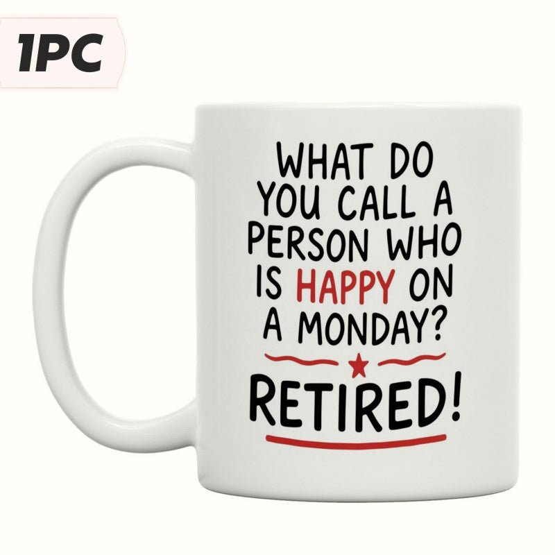 Tailorly White Ceramic 11 oz Mug - What Do You Call A Person Who Is Happy On A Monday Retired Minimalist Typography Style With Small Red Star And Straight Lines