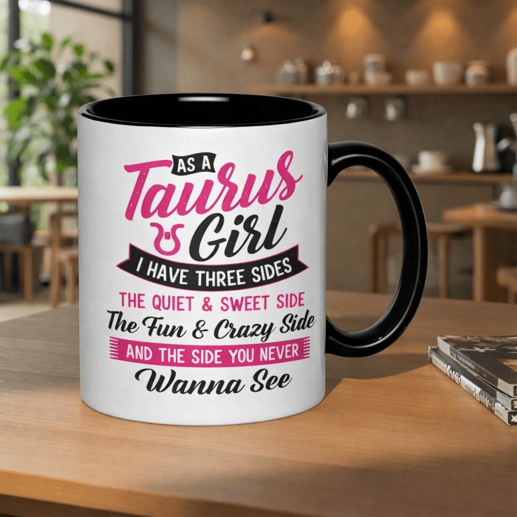Tailorly Black Accent 11 oz Mug - being a girl means i have three different the calm and gentle side and and a unique mug that my its a