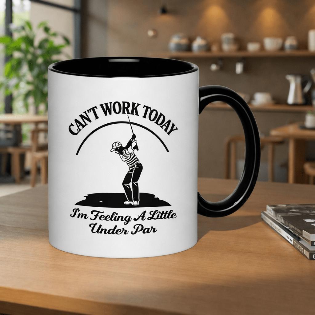 Tailorly Black Accent 11 oz Mug - cant work today im feeling a little golf