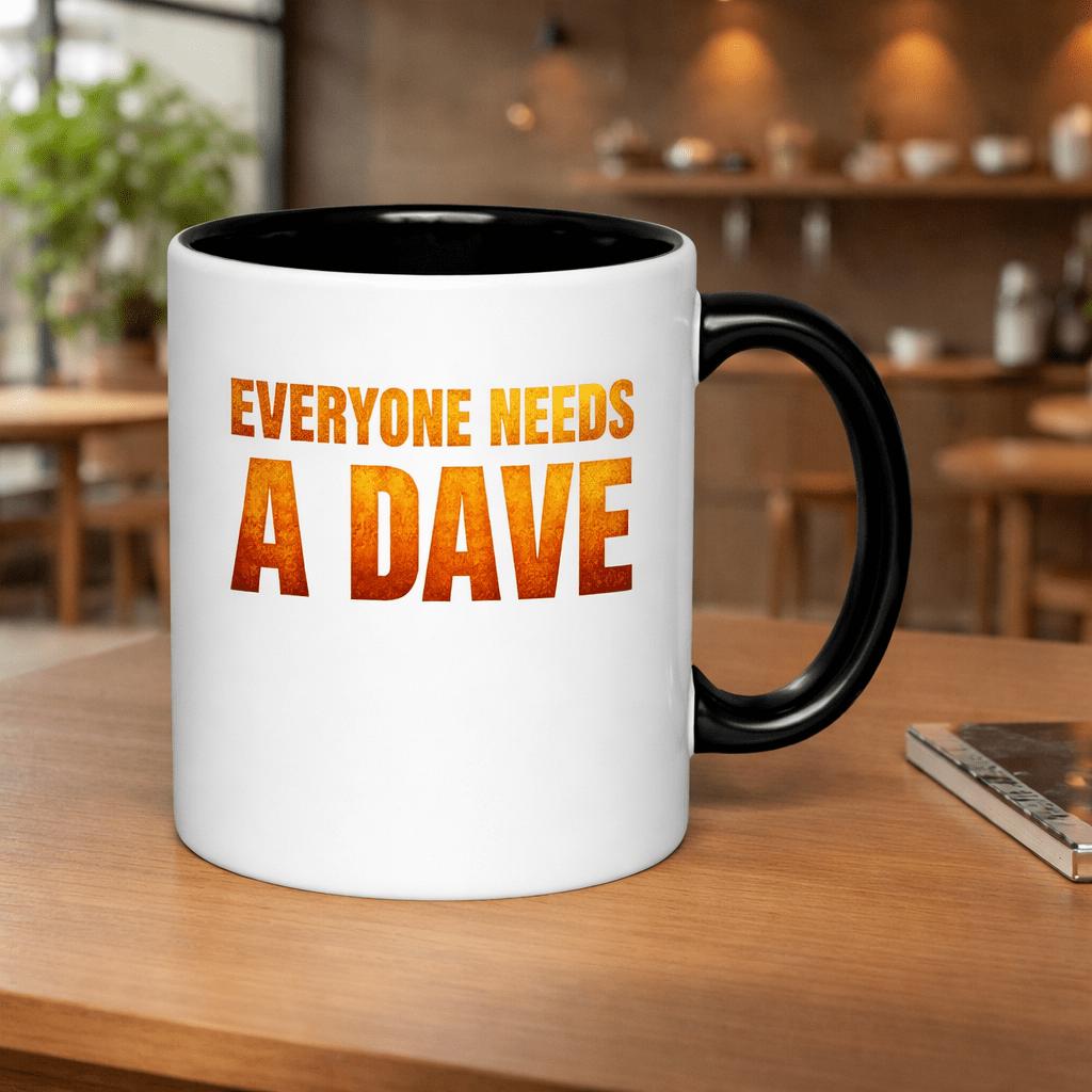 Tailorly Black Accent 11 oz Mug - everyone needs a dave funny gift for dave name 11oz printed ceramic mug themed ceramic coffee mug scratch resistant