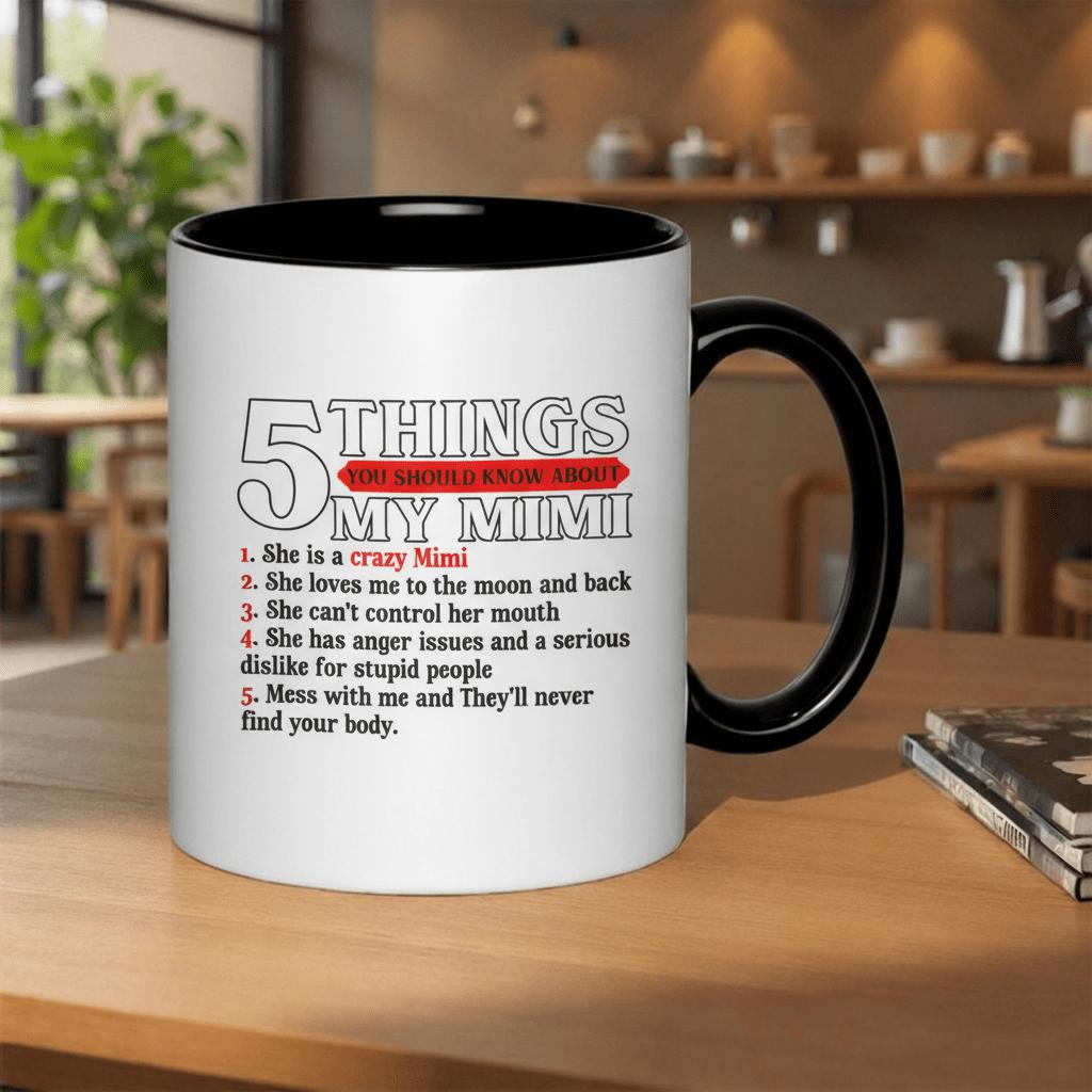 Tailorly Black Accent 11 oz Mug - 5 things you about a crazy mimi