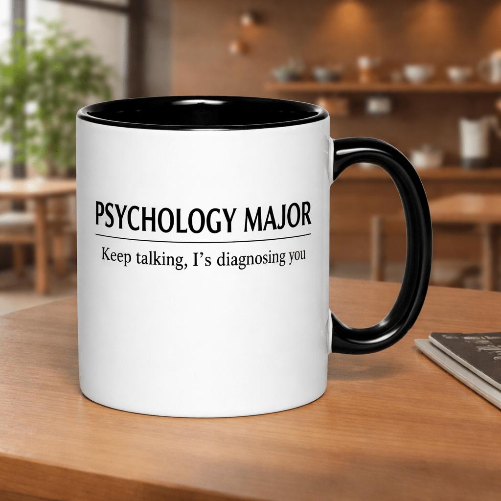 Tailorly Black Accent 11 oz Mug - psychology major I'm diagnosing you funny text