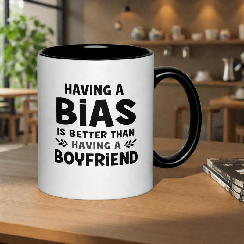 Tailorly Black Accent 11 oz Mug - having a bias is better than having a boyfriend text print