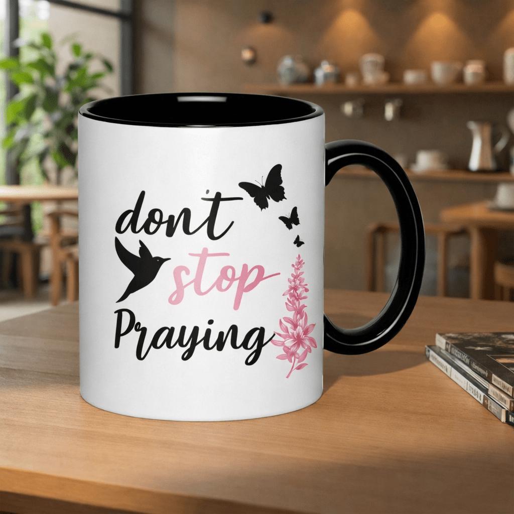 Tailorly Black Accent 11 oz Mug - dont stop praying with butterflies and flowers