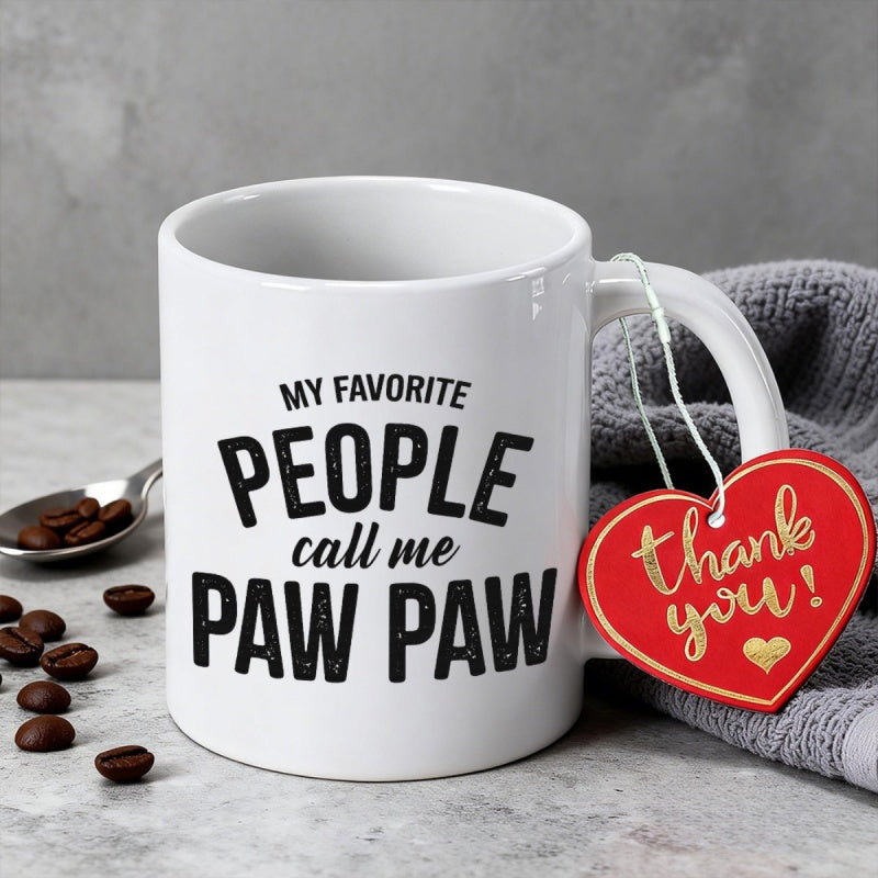 Tailorly White Ceramic 11 oz Mug - My Favorite People Call Me Paw Paw Minimalist Featuring Bold Distressed Black Typography Design Mug