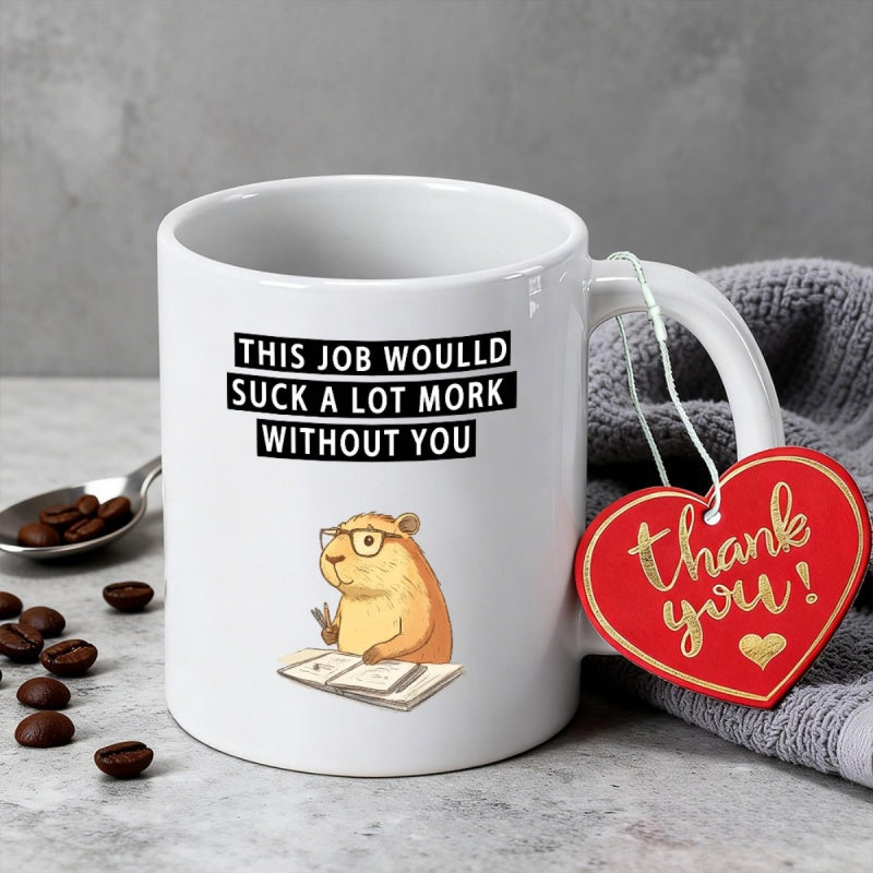 Tailorly White Ceramic 11 oz Mug - This Job Would Suck A Lot More Cartoon Animal Wearing Glasses While Sitting At Small Desk Gopher