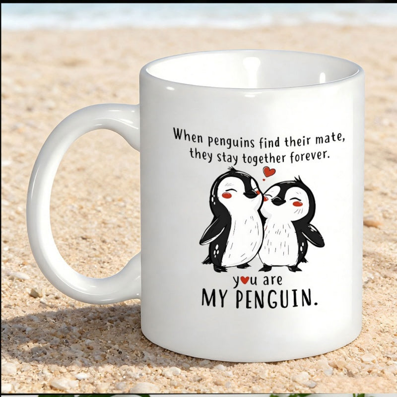 Tailorly White Ceramic 11 oz Mug - When Penguins Find Their Mate They Stay Together Forever You Are My Penguin Two Adorable Cartoon Birds Cuddling Closely With A