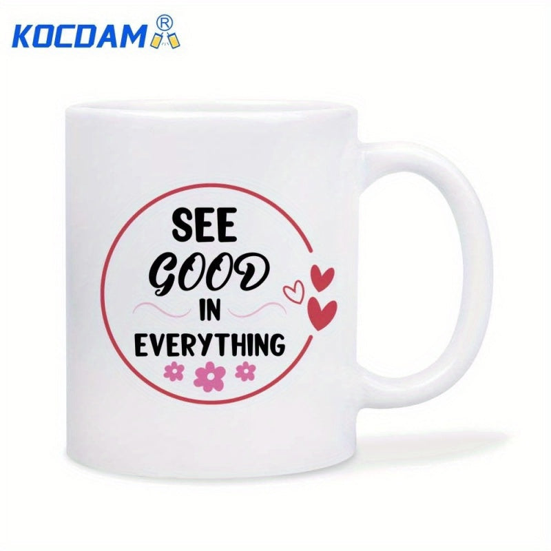Tailorly White Ceramic 11 oz Mug - See Good In Everything White Ceramic Material Featuring Hearts And Flowers Within Circular Border Decorative Mug