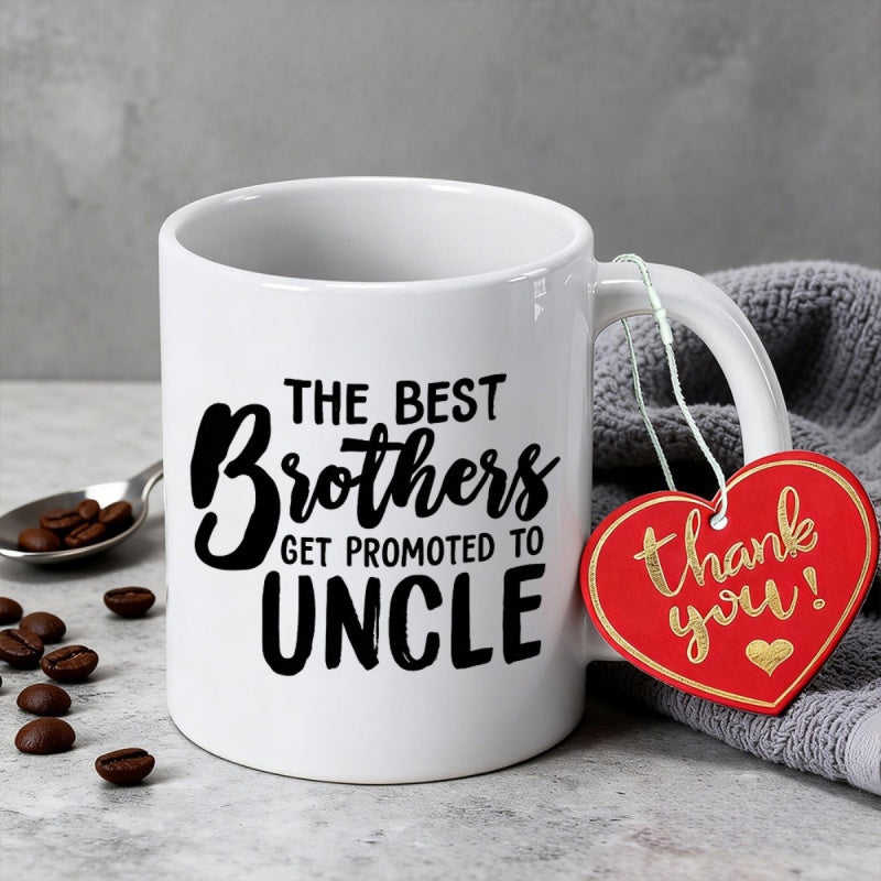 Tailorly White Ceramic 11 oz Mug - The Best Brothers Get Promoted To Uncle Thank You Minimalist With Decorative Heart Tag Mug