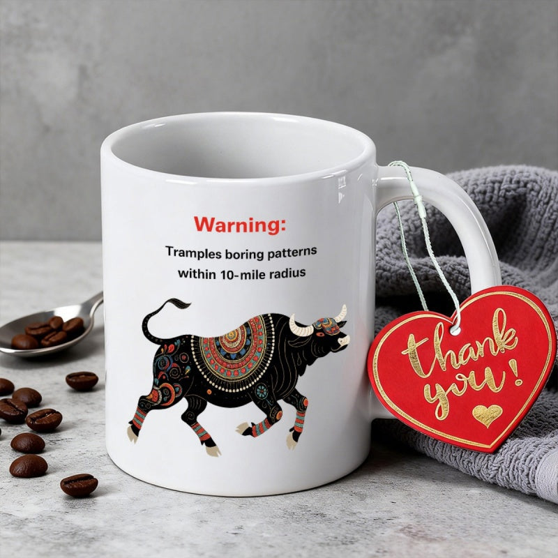 Tailorly White Ceramic 11 oz Mug - Warning Tramples Boring Patterns Within 10 Mile Radius Intricate Decorative Patterns Adorning A Strong Silhouette Charging Bull