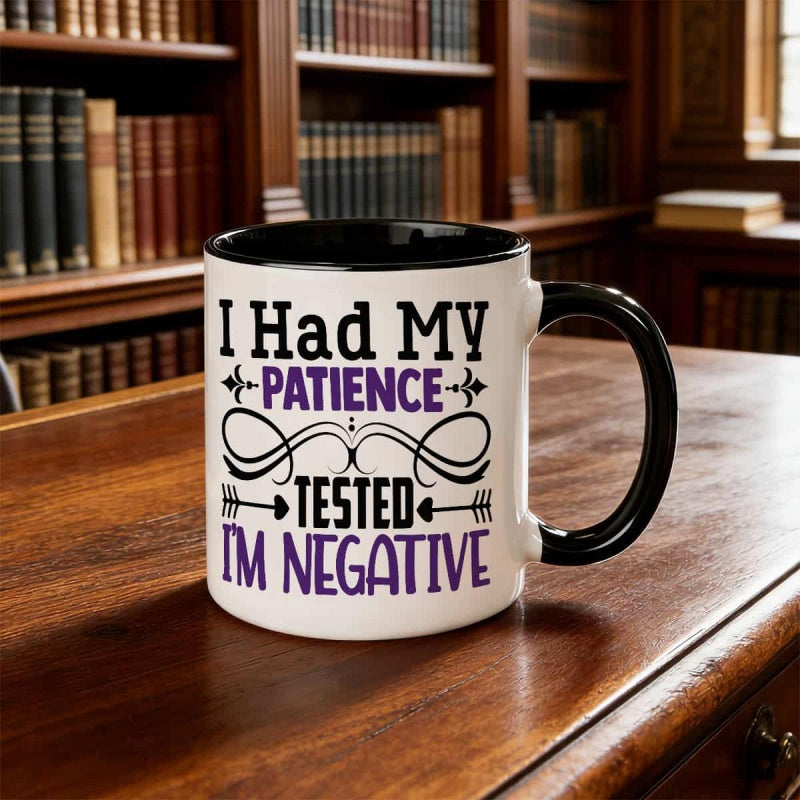 Tailorly Black Accent 11 oz Mug - i tested my and im negative humorous office work text