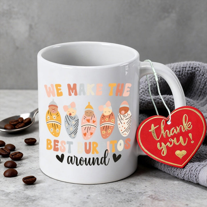 Tailorly White Ceramic 11 oz Mug - We Make The Best Burritos Around Five Cute Swaddled Infants Wrapped In Colorful Patterned Blankets Forming Sweet Babies